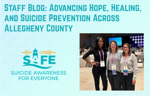 Staff Blog: Advancing Hope, Healing, and Suicide Prevention Across Allegheny County