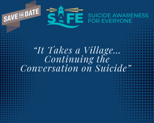 "It Takes a Village... Continuing the Conversation on Suicide" Conference